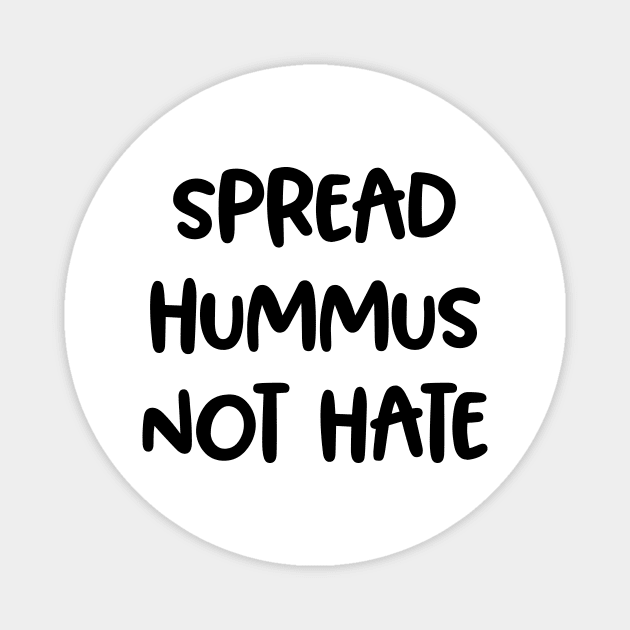 Spread Hummus, Not Hate! Vegan Awareness Gift Magnet by Isabelledesign